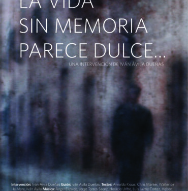 La vida sin memoria parece dulce…