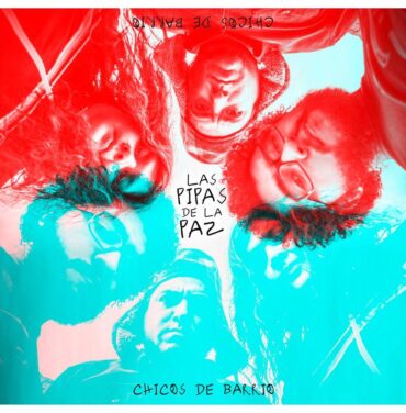 Las Pipas de la Paz - Chicos de Barrio
