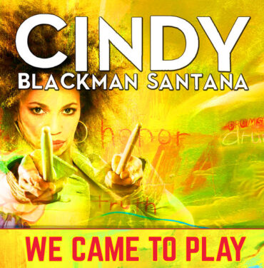 Cindy Blackman comparte “We Came To Play”