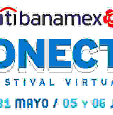 Conoce los detalles del festival virtual Citibanamex Conecta