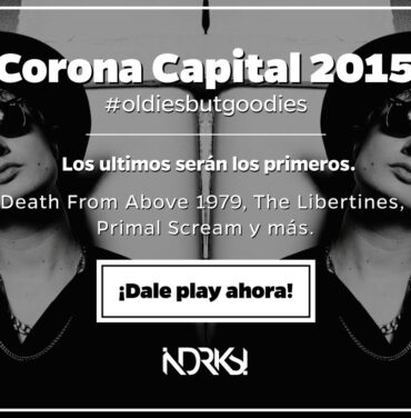 PLAYLIST: Corona Capital 2015 #OldiesButGoodies
