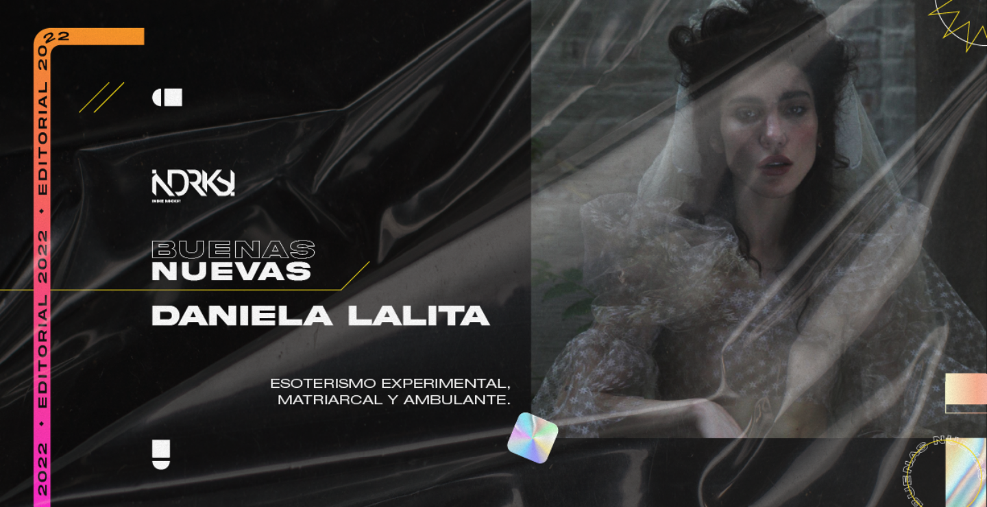 Daniela Lalita: esoterismo experimental, matriarcal y ambulante