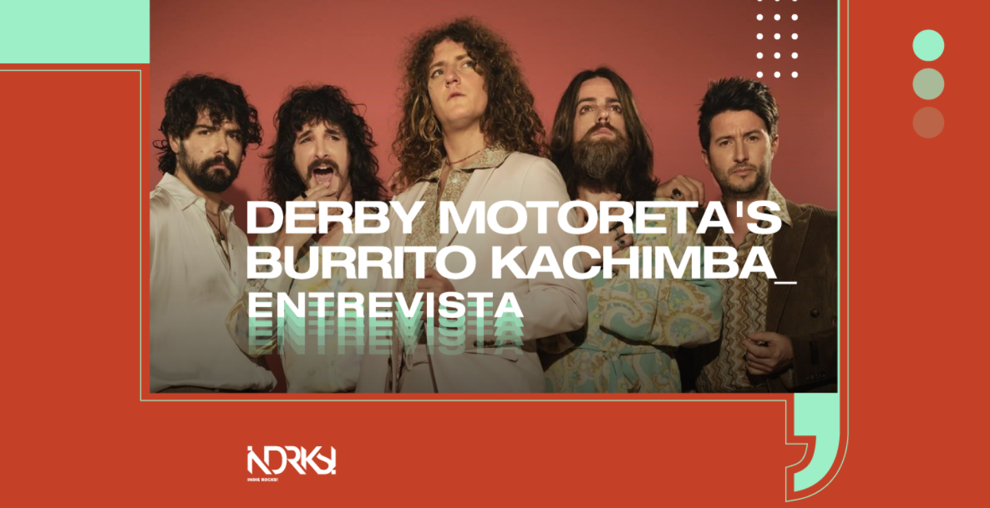 Entrevista con Derby Motoreta's Burrito Kachimba