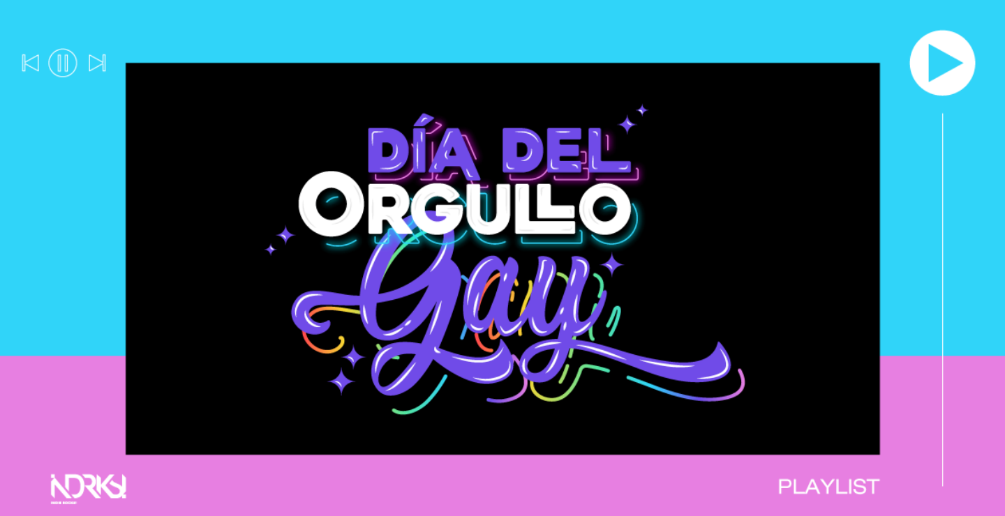 PLAYLIST: Día del orgullo gay