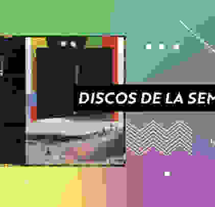 TOP: Discos de la semana