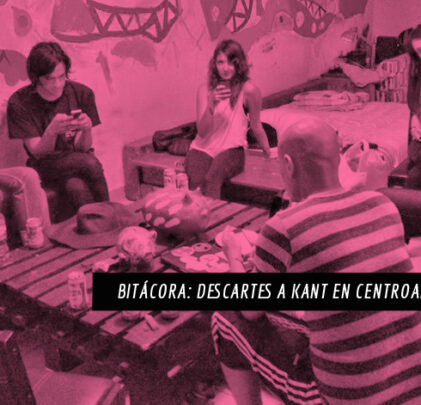 Bitácora: Descartes a Kant en Centroamérica Pt. 4