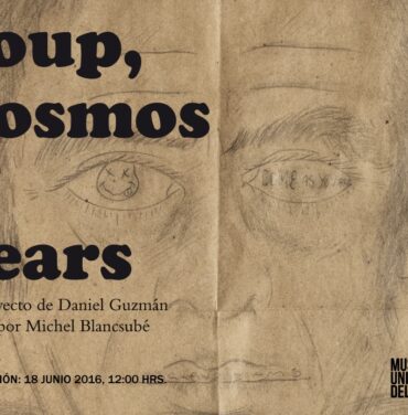 Daniel Guzmán en Museo Universitario del Chopo