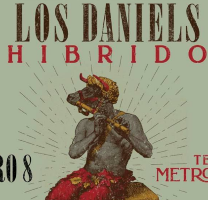 PRECIOS: Los Daniels llegará al Teatro Metropólitan