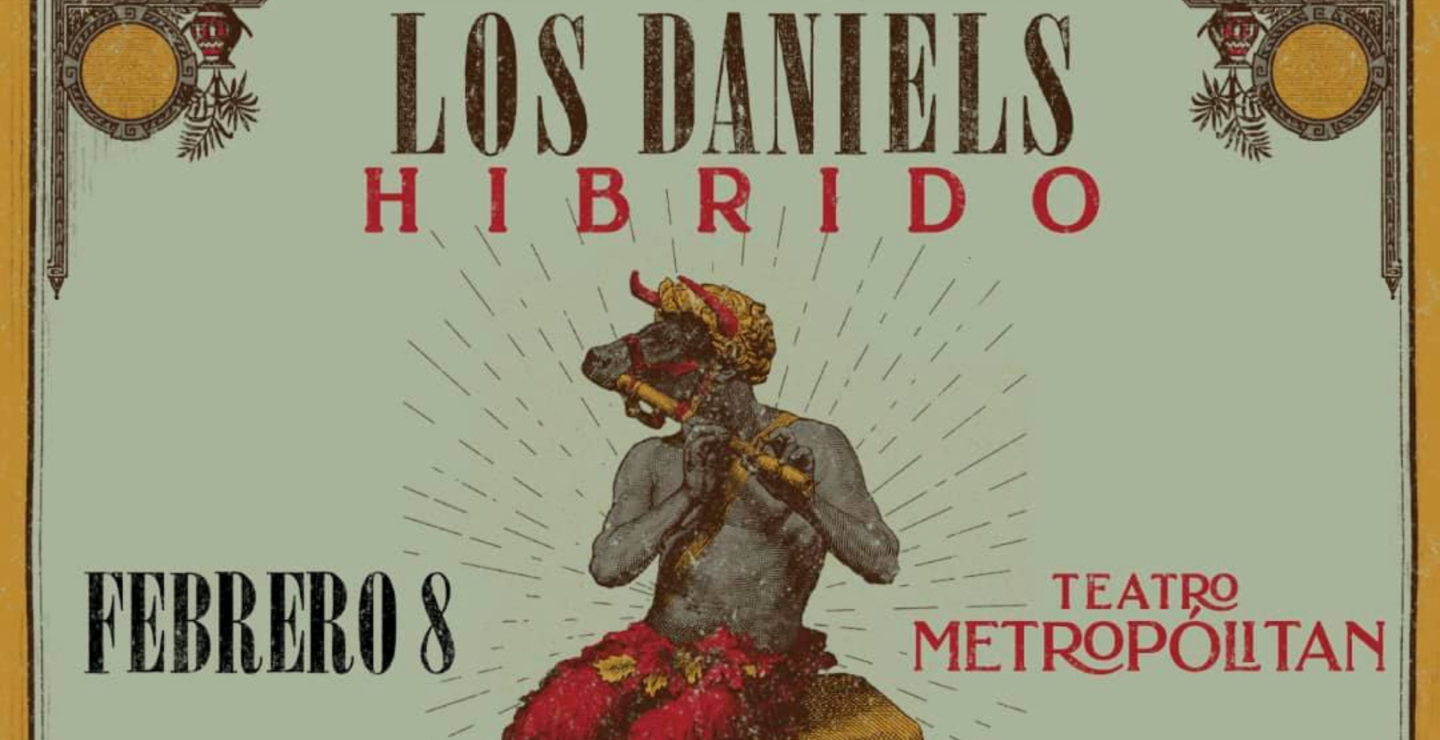 PRECIOS: Los Daniels llegará al Teatro Metropólitan