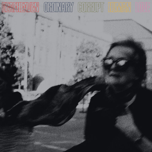 Deafheaven — Ordinary Corrupt Human Love