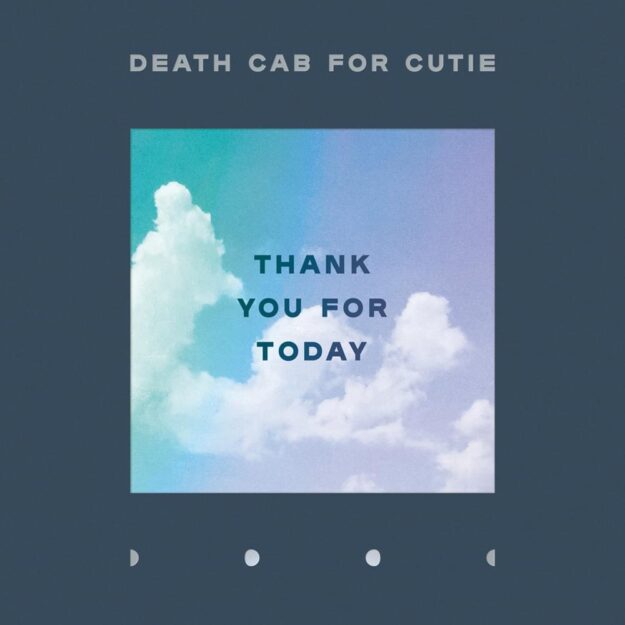 Death Cab for Cutie — Thank You For Today