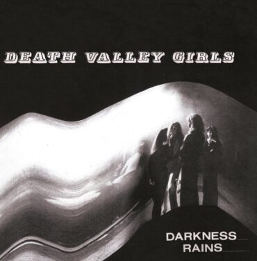 Death Valley Girls — Darkness Rains