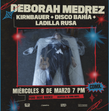 Deborah Medrez + Kirnbauer + Disco Bahía + Ladilla Rusa en el Foro Indie Rocks!