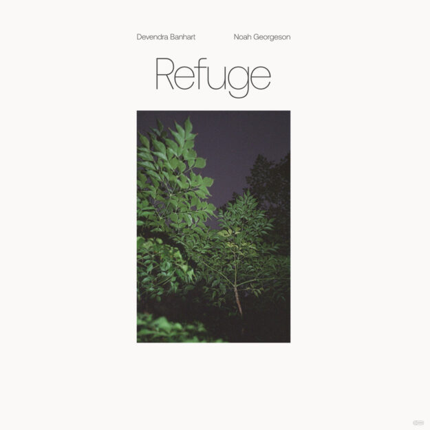 Devendra Banhart & Noah Georgeson — Refuge