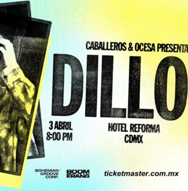 ¡Dillom llegará al Antiguo Hotel Reforma!