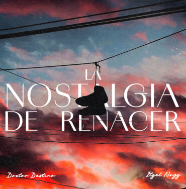 Itzel Noyz y Doctor Destino anuncian su álbum, 'La Nostalgia de Renacer'