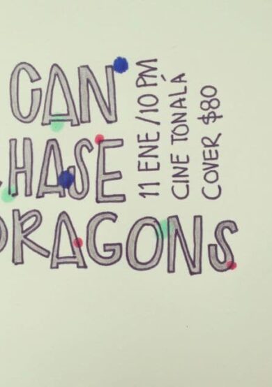 I Can Chase Dragons en Cine Tonalá