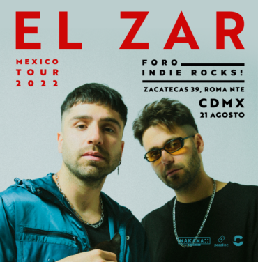 El Zar se presentará en el Foro Indie Rocks!