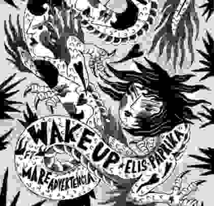 Elis Paprika y Mare Advertencia se unen en “Wake Up”