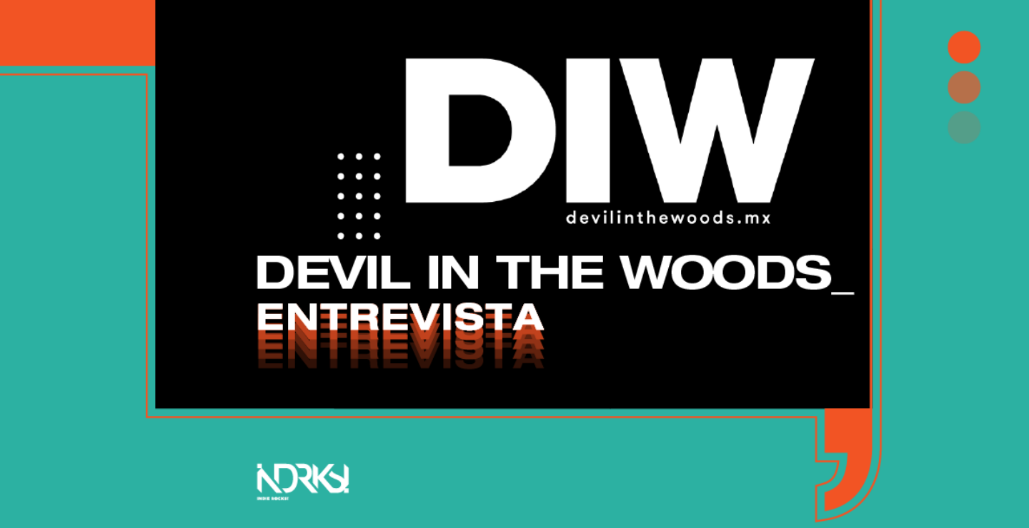 Entrevista con Devil in the Woods