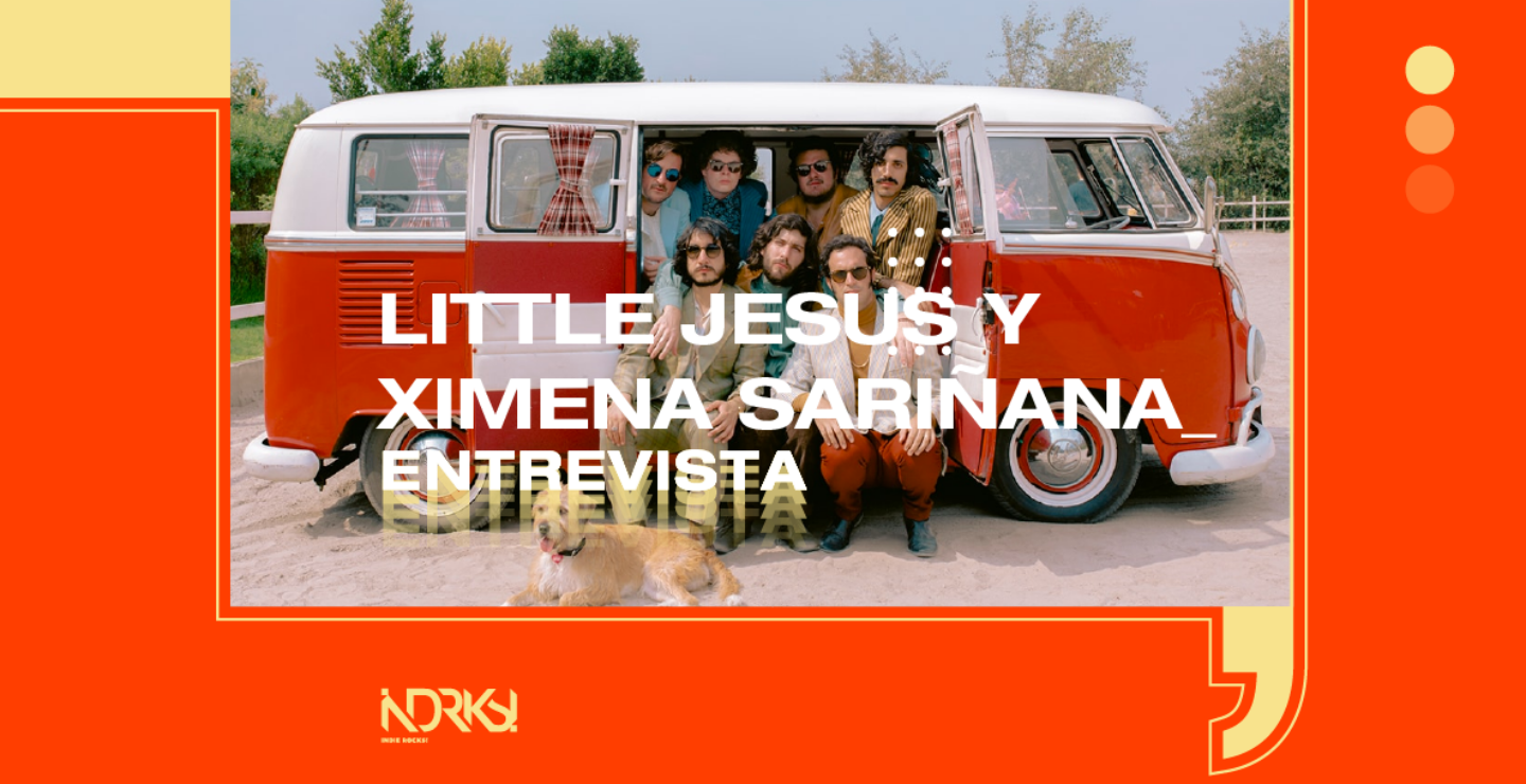 Entrevista con Little Jesus y Ximena Sariñana