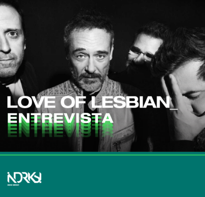 Entrevista con Love of Lesbian