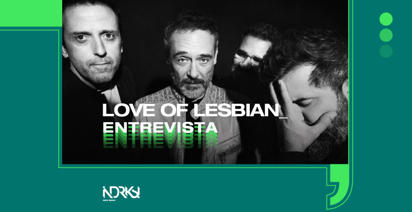 Entrevista con Love of Lesbian