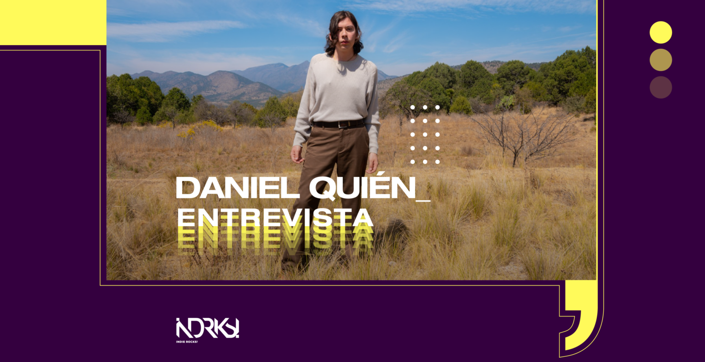 Entrevista con Daniel Quién