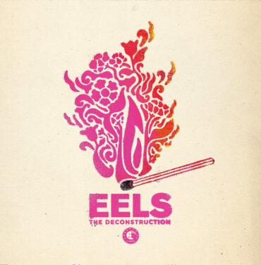 Eels — The Deconstruction