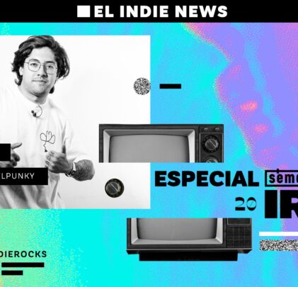 Indie Rocks! presenta: El Indie News (Edición especial)