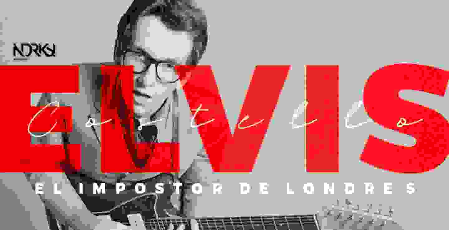 Elvis Costello, el impostor de Londres