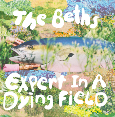 The Beths — Expert In A Dying Field