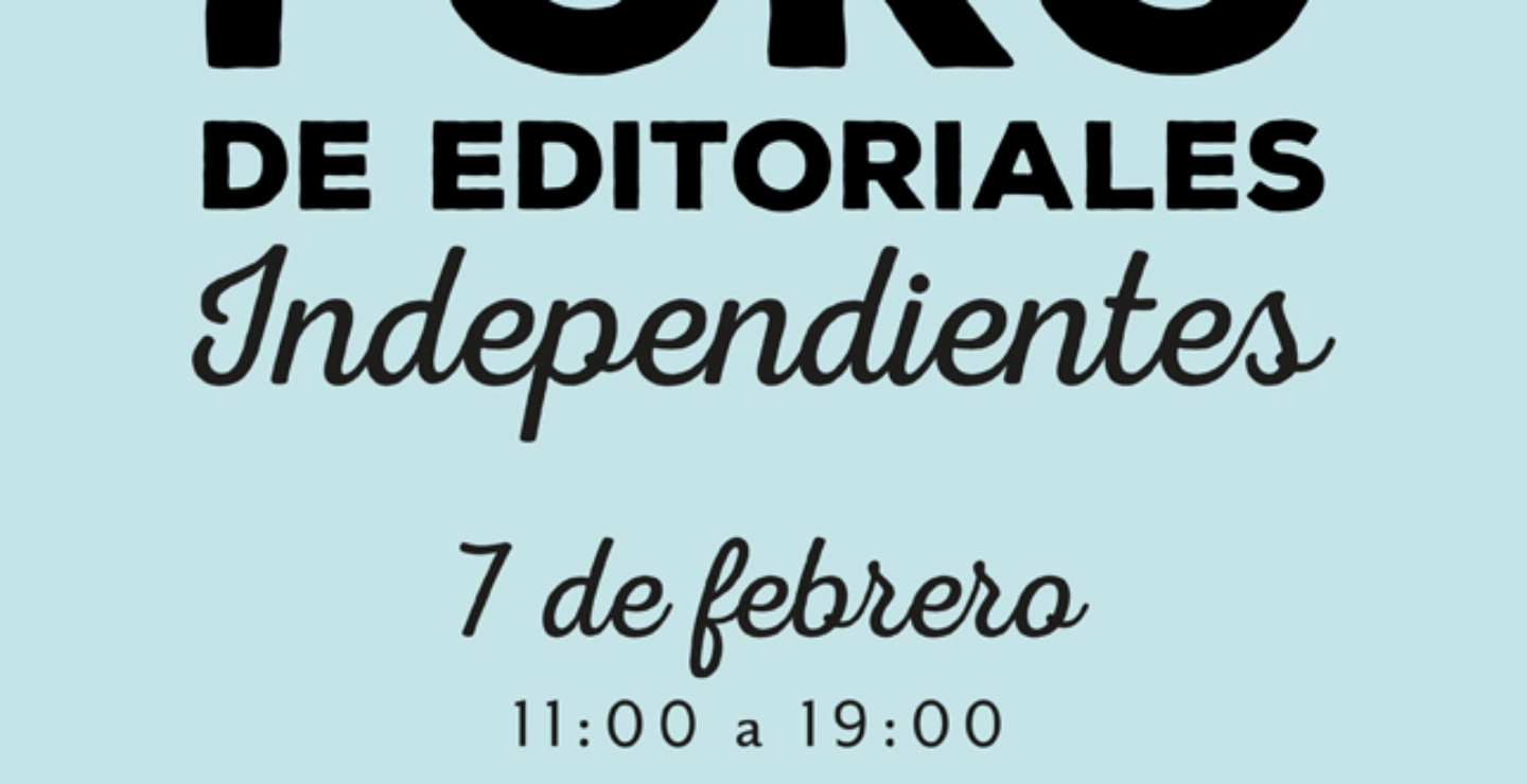 Asiste al nuevo Foro de Editoriales Independientes 2015
