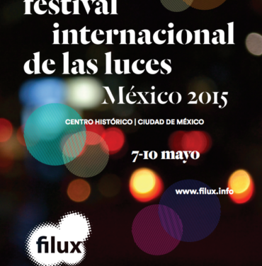 Festival Internacional de las Luces (FILUX) México 2015