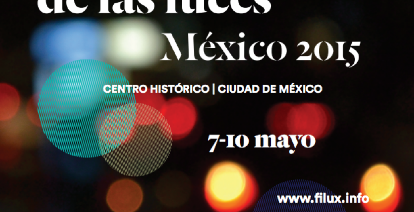 Festival Internacional de las Luces (FILUX) México 2015