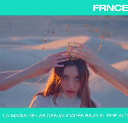 FRNCE, la magia de las casualidades bajo el pop alternativo
