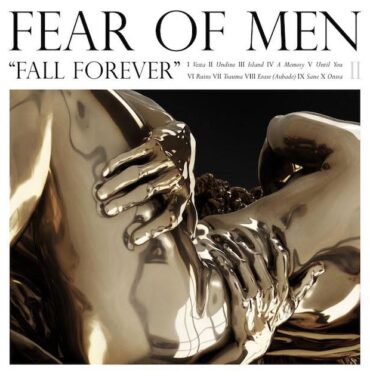 Fear of Men – Fall Forever