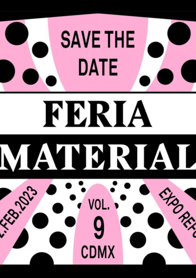 SAVE THE DATE: La Feria Material Vol. 9 está en camino