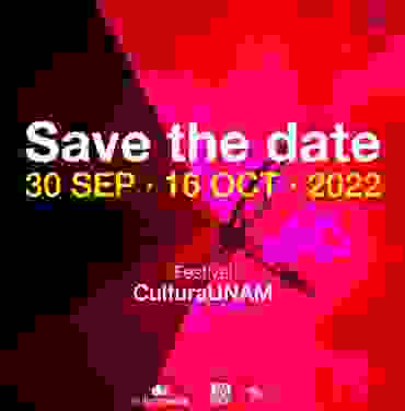 Save the date: Festival Cultural UNAM llega a finales de mes