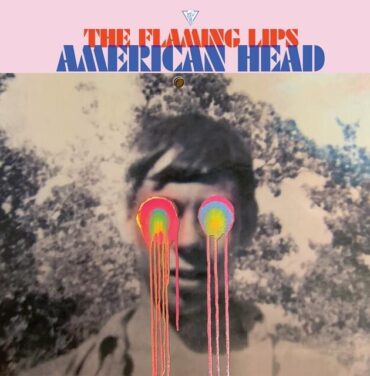 The Flaming Lips — American Head