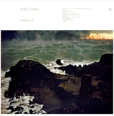Fleet Foxes — Crack-Up