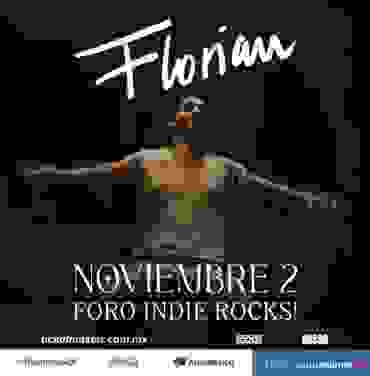 PRECIOS: Florian invadirá el Foro Indie Rocks!