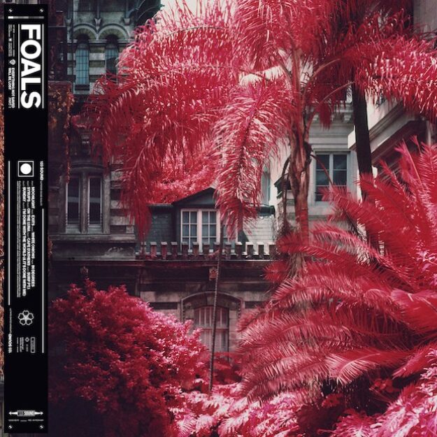 Foals — Everything Not Saved Will Be Lost: Part 1