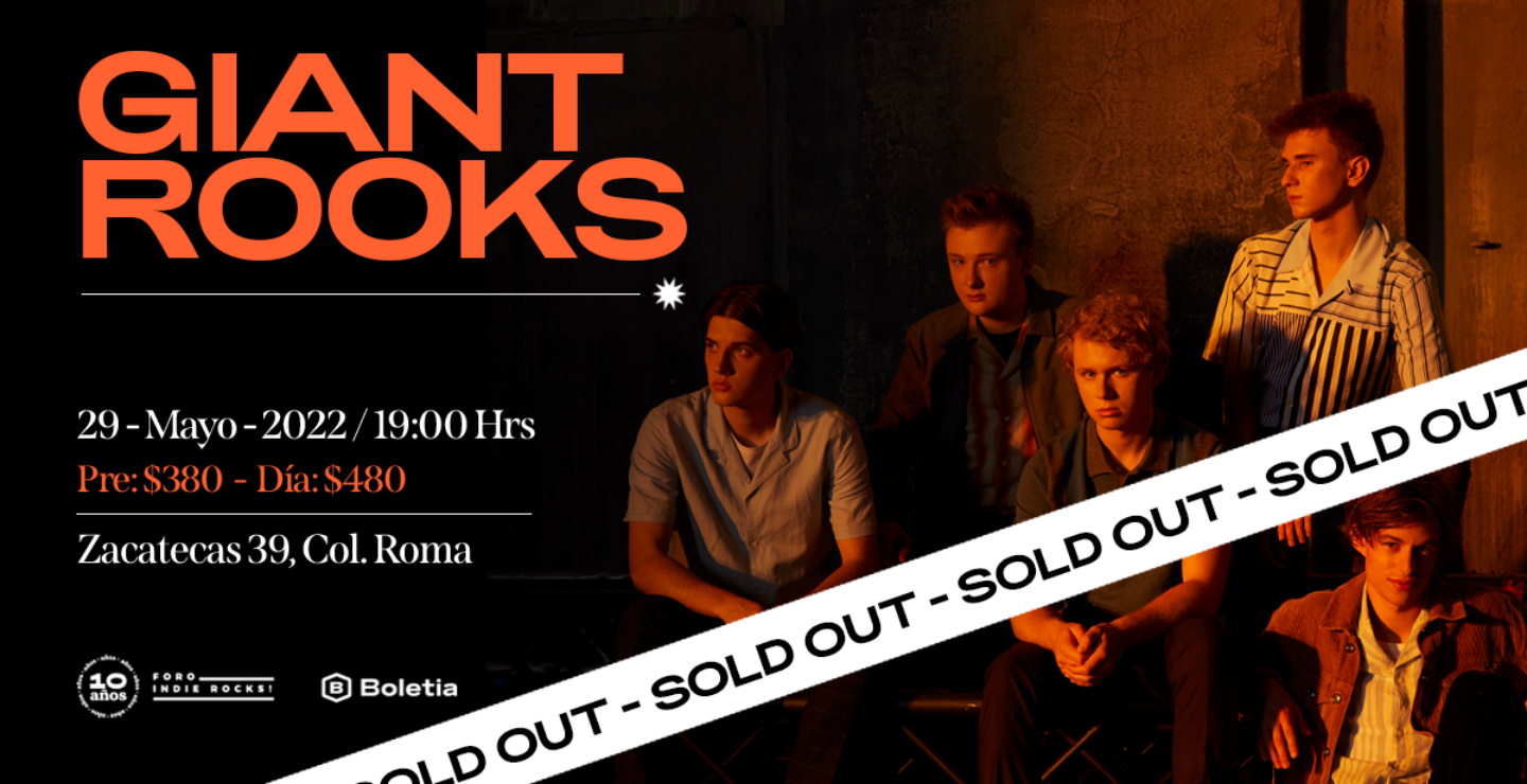 SOLD OUT: Giant Rooks llegará al Foro Indie Rocks!