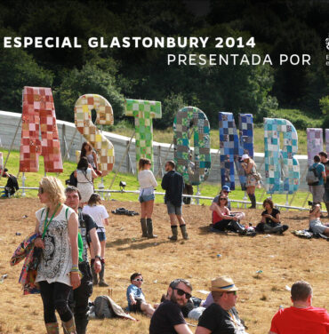 Glastonbury: la experiencia en dos minutos