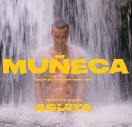 Gabriel Garzón-Montano comparte “Muñeca”