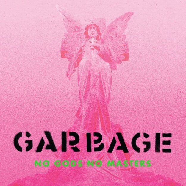 Garbage — No Gods No Masters