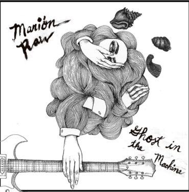 Marion Raw — Ghost in the Machine