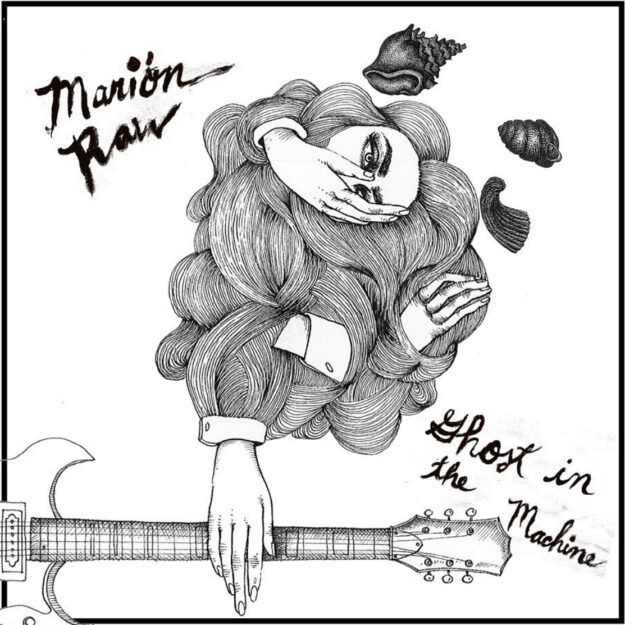 Marion Raw — Ghost in the Machine