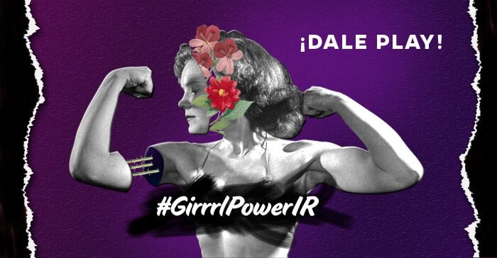 PLAYLIST: Día Internacional de la Mujer #GrrrlPowerIR